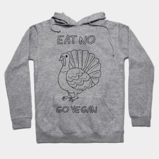 Go vegan - Thanksgiving Hoodie